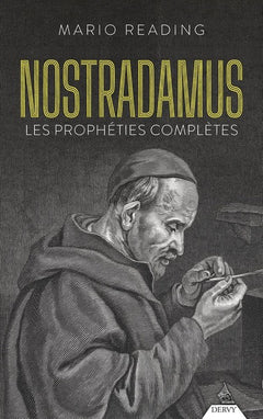 Nostradamus : Les prophéties complètes