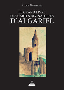 Le grand livre des cartes divinatoires d'Algariel