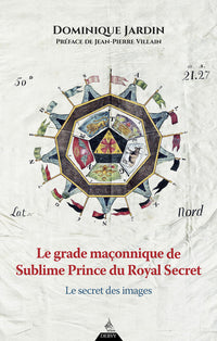 Le grade maçonnique de Sublime Prince du Royal Secret