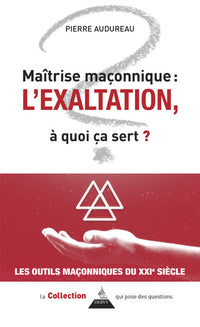 Maîtrise maçonnique : l'exaltation
