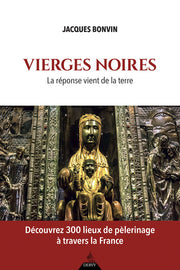 Vierges noires - La réponse vient de la terre