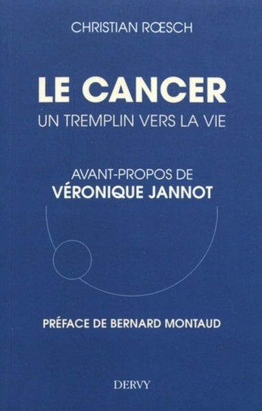 Le cancer - Un tremplin vers la vie