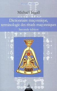 Dictionnaire maçonnique, terminologie des rituels maçonniques