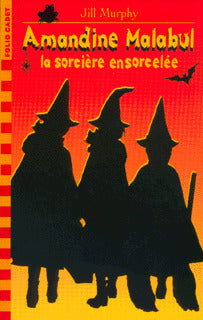 Amandine Malabul, la sorcière ensorcelée