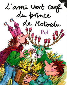 L'ami vert cerf du prince de Motordu