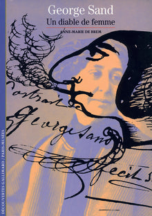 George Sand : Un diable de femme