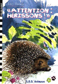S.O.S. Animaux, 19 : «Attention : hérissons !»
