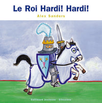 Le roi hardi ! hardi !