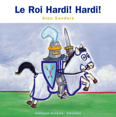 Le roi hardi ! hardi !