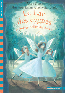 Le Lac des cygnes et autres belles histoires