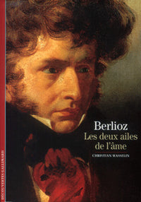 Berlioz, les deux ailes de l'âme