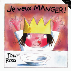 Je veux manger !