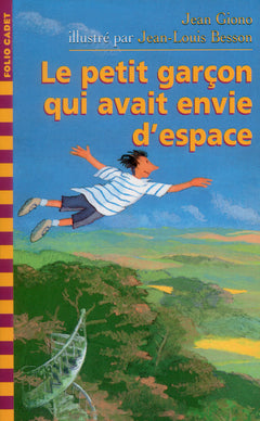LE PETIT GARCON QUI AVAIT ENVIE D'ESPACE