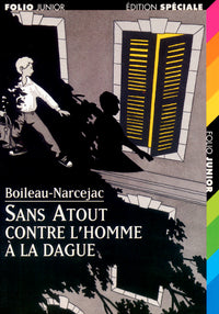 SANS ATOUT CONTRE L'HOMME A LA DAGUE