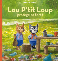 Lou P'tit Loup protège sa forêt