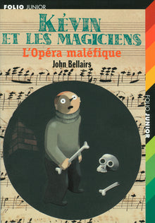 L'OPERA MALEFIQUE (KEVIN ET LES MAGICIENS 3)