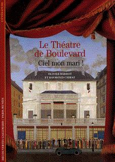 Ciel, mon mari ! Le Théâtre de boulevard