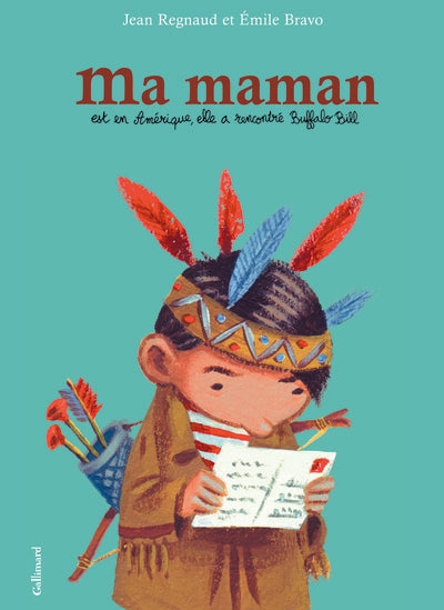 Ma maman est en Amérique, elle a rencontré Buffalo Bill