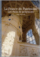 La France du patrimoine: Les choix de la mémoire