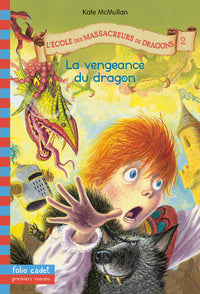 L'École des Massacreurs de Dragons, 2 : La vengeance du dragon