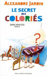 Sans adultes, II : Le secret des Coloriés