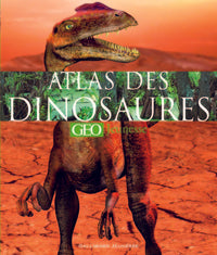 L'atlas des dinosaures GEO Jeunesse