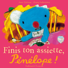 Finis ton assiette, Pénélope !