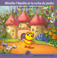 MIREILLE L'ABEILLE ET LA RUCHE DU JARDIN