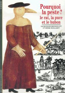 Pourquoi la peste ?: Le rat, la puce et le bubon