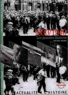 1930/1940: Les grandes illusions