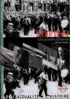 1930/1940: Les grandes illusions