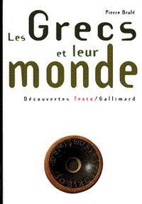 les grecs et leur monde