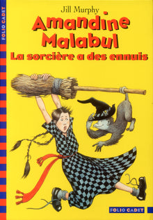Amandine Malabul, la sorcière a des ennuis