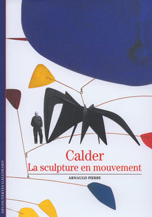 Calder: La sculpture en mouvement
