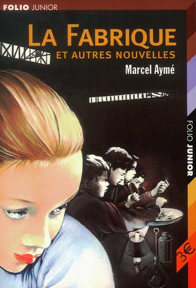 LA FABRIQUE ET AUTRES NOUVELLES