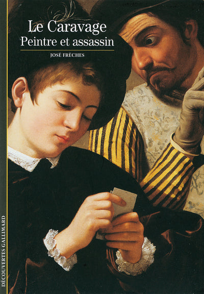 Le Caravage, peintre et assassin