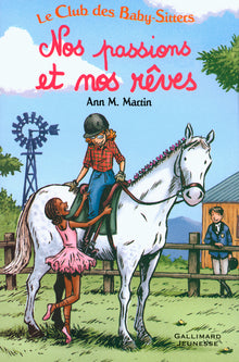 Le club des baby-sitters - Nos passions et nos rêves