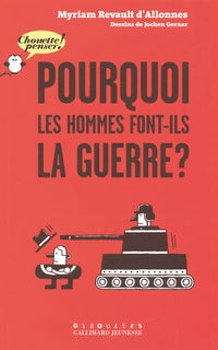 Pourquoi les hommes font-ils la guerre