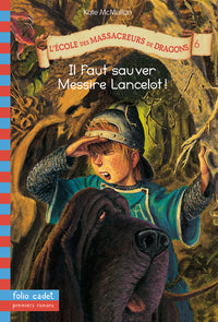 Il faut sauver Messire Lancelot !