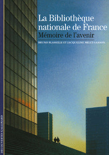 La Bibliothèque nationale, mémoire de l'avenir