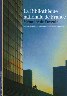La Bibliothèque nationale, mémoire de l'avenir
