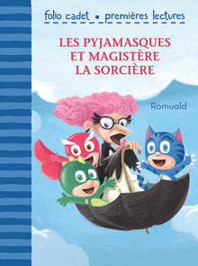 Les Pyjamasques et Magistère la sorcière
