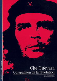Che Guevara, compagnon de la révolution