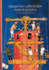 QUAND LES CATHEDRALES ETAIENT PEINTES