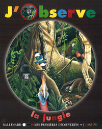 J'OBSERVE LA JUNGLE