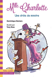 Mlle Charlotte, 4 : Une drôle de ministre