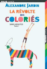 Sans adultes, I : La révolte des Coloriés