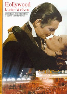 Hollywood : L'usine à rêves