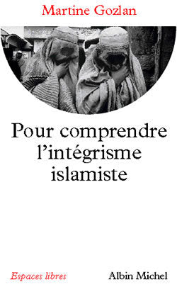 Pour comprendre l'intégrisme islamiste
