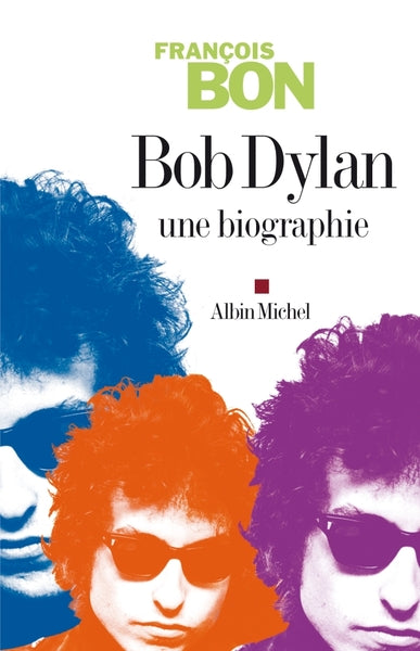 Bob Dylan, une biographie